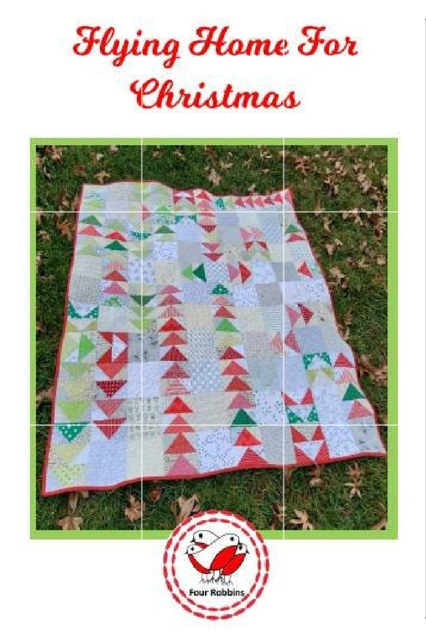 Flying Home for Christmas Quilt Downloadable PDF Pattern by Four Robbins Designs